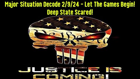 Major Situation Decode 2/9/24 - Let The Games Begin! Deep State Scared!