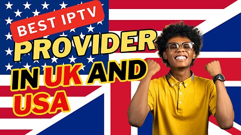 THE BEST IPTV PROVIDER UK AND USA WITH FREE TRIAL