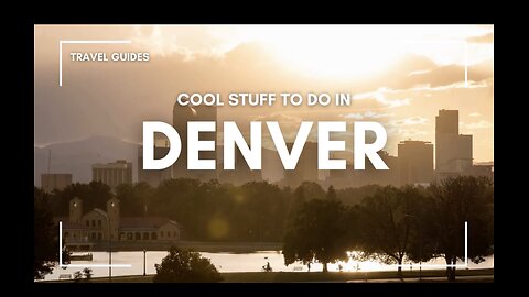 Discovering Denver: A Guide to the Coolest Things to Do in the City | Stufftodo.us