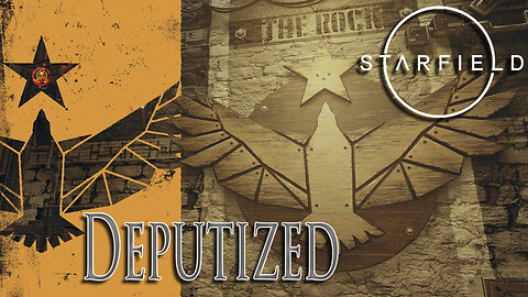 Starfield: Becoming Freestar Ranger - Deputized
