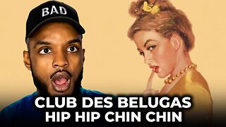 🎵 Club Des Belugas - Hip Hip Chin Chin REACTION