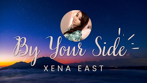 Xena East - By Your Side (Lyric Video)