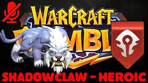 WarCraft Rumble - Shadowclaw Heroic - Horde