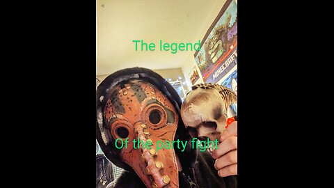 The legend of the party fight