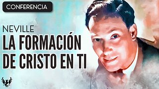 💥 NEVILLE GODDARD ❯ La Formacion de Cristo en Ti ❯ CONFERENCIA COMPLETA 📚