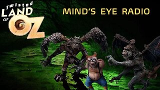 Twisted Land of Oz, Chapters 9 Alternate Ending - Mind's Eye Radio