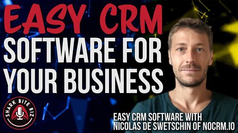 #157 Easy CRM Software For Your Business with Nicolas de Swetschin of NoCRM.io