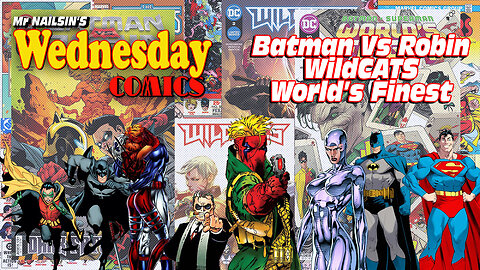 Mr Nailsin's Wednesday Comics: Batman V Robin WildCATS World's Finest