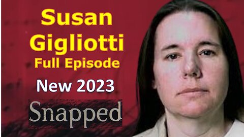 True Crime Story of Susan Giglotti Snapped Video Crime Education Full Episode