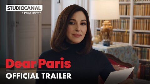 DEAR PARIS | Official Trailer | Monica Bellucci, Rossy de Palma, Ben Aldridge.