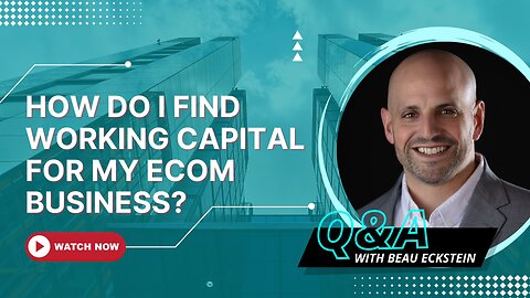 How Do I Find Working Capital for My Ecommerce Business?