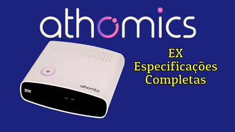 Especificações Completas EX Athomics