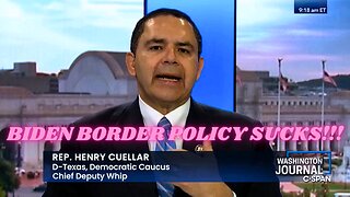 Democrat Rep Henry Cuellar Claims Biden Border Policy SUCKS