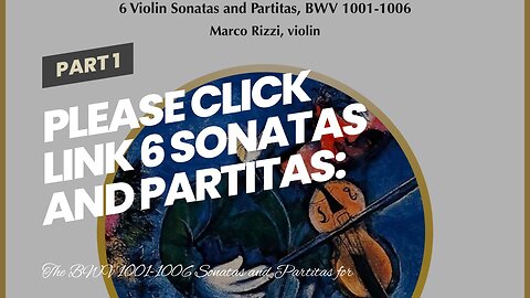 Please click link 6 Sonatas and Partitas: BWV 1001 1006 for Violin
