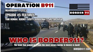 PODCAST: NOVEMBER 1, 2023 OPERATION B911: WHO IS BORDER911?