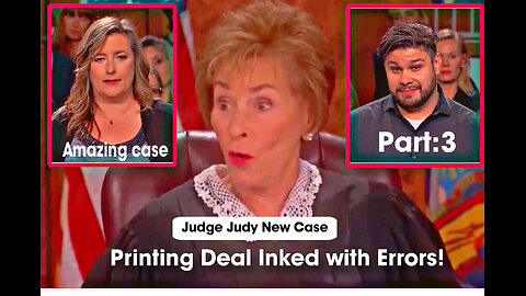 Judge Judy New Case Part 3 | Printing Deal Inked with Errors! | Judge Judy