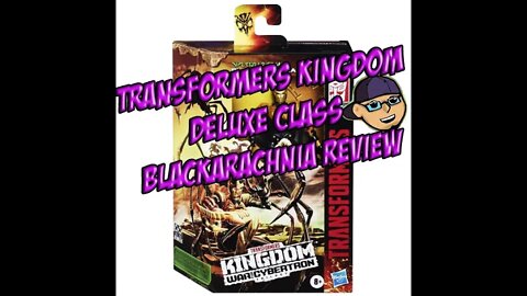 Transformers Kingdom Deluxe Class Blackarachnia Review