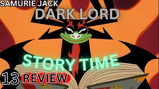 Dark Lord Story Time Samurai Jack Episode 13 Review