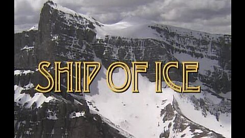 Ship of Ice (2005, The Sea Hunters, Documentary)