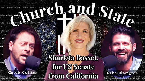 Interview with Sharleta Bassett, Candidate for US Senate from California, Part 1