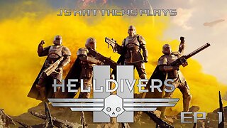 J.S. Matthews Plays Helldivers 2 - Ep. 1 (No Commentary)