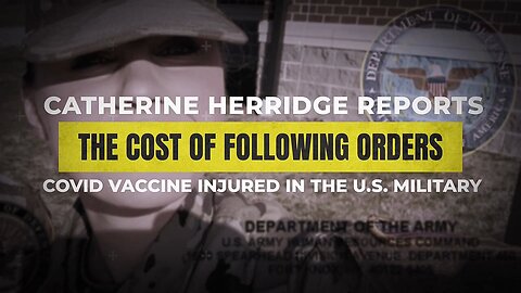 “The Cost of Following Orders” Abandoned after Moderna COVID-19 vaccine injury