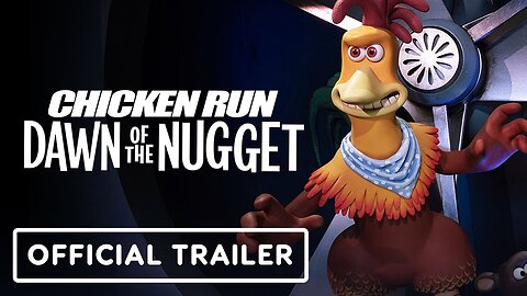 Chicken Run Dawn of the Nugget Official Trailer