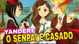 O SENPAI É CASADO - Yandere School