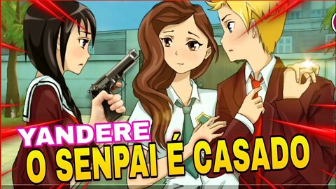 O SENPAI É CASADO - Yandere School