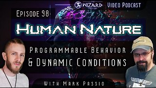 Mark Passio Interviewed On The Wizard Factory: 'Human Nature - Programmable Behavior & Dynamic Conditions' - February 18, 2023