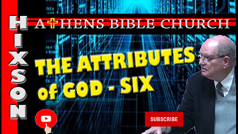 The Attributes of God - God Knows Everything | Part 6 | Athens Bible Church