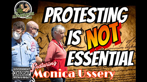 PROTESTING IS NOT ESSENTIAL - WHAT!?! - Featuring MONICA USSERY - EP.202