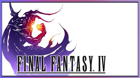 Final Fantasy Fridays!┃FFIV┃Part 10