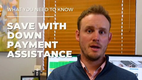 Down Payment Assistance - What You Need To Know