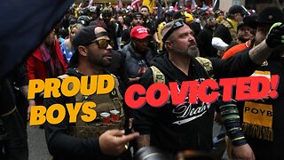 Proud Boys Convicted! 05/04/2023