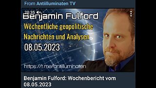 Benjamin Fulford: Wochenbericht vom 08.05.2023