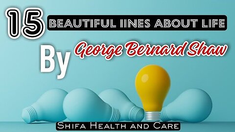 15 Beautiful Iines About Life by George Bernard Shaw | Most Inspirational & Motivational Lines