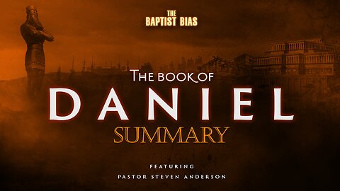 The Book of Daniel - Rightly Dividing w/ Pastor Anderson | The Baptist Bias (Season 3)