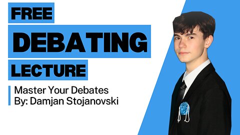 Master Your Debates - World Scholar's Cup Debate Lecture by Damjan Stojanovski
