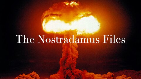 The Nostradamus Files: Odds and Ends