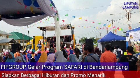 Safari FIFGroup PKOR Way halim Bandarlampung, Siapkan Hiburan dan Promo Menarik