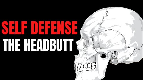 Is The Headbutt Useful For Self Defense?