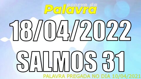 PALAVRA CCB SALMOS 31 - SEGUNDA 18/04/2022 - CULTO ONLINE