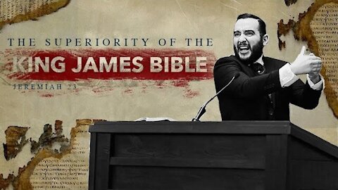 【 The Superiority of the King James Bible 】 Pastor Bruce Mejia | KJV Baptist Preaching