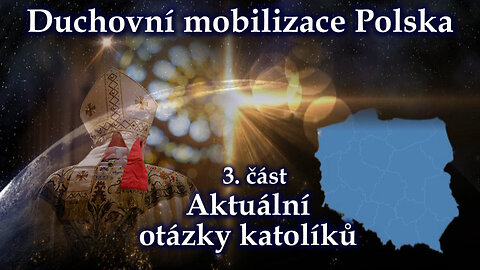 Duchovní mobilizace Polska (3. část) /Aktuální otázky katolíků/