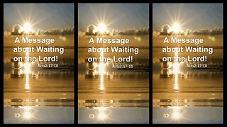 A Message about Waiting on the Lord! | DAILY DOSE OF ENDTIME PROPHECY