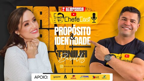 ChefeCast TANILIA BARCELLOS | Super conversa sobre PROPÓSITO e IDENTIDADE