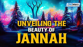 UNVEILING THE BEAUTY OF JANNAH | Mohamed Hoblos