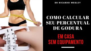 Calcular percentual de gordura em casa e sem equipamento - Ricardo Wesley