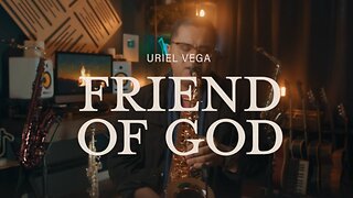🎷🎇💖Friend Of God - Saxophone Instrumental Cover By Uriel Vega | Anointed & Relaxing Calm, Relaxation, Prayer, Healing, Meditation Music✝